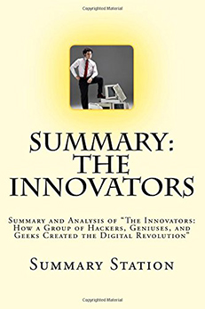 The Innovators: Summary and Analysis 